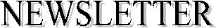 NEWSLETTER